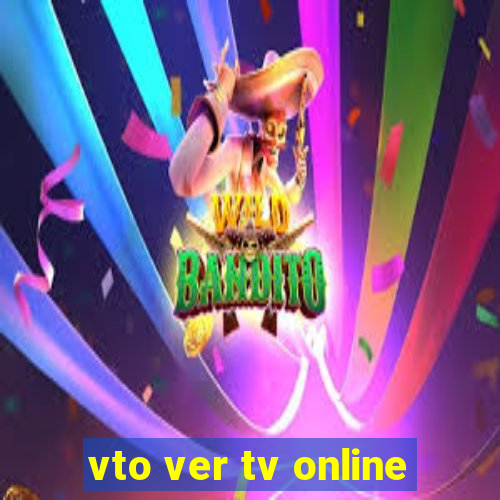 vto ver tv online